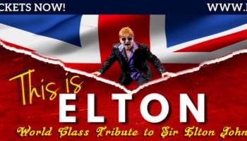 A man dressed like Elton John is central with a bit of the Union Jack behind him. The words 'This is Elton' appear below him.