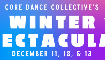 The words, 'Core Dance Collective's Winter Spectacular in white on a blue, pink and purple background.