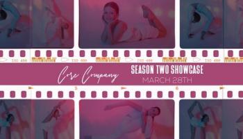 Pink film strip with individual dancers on each image slot. The words Core Company Season two showcase in the middle.