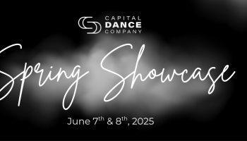 The words, 'Capital Dance Spring Showcase in white lettering over a black and gray background.