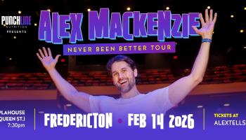 Alex Mackenzie standing on stage with his back to the auditorium. The words, 'Alex Mackenzie Fredericton February 14, 2026' in purple and white lettering.