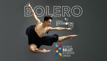 A ballerina mid leap is centered beside the words, 'Bolero Atlantic Ballet Atlantique choeur Louisburg choir' over a grey background.