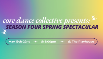 The words, 'Core Dance Collective presents Season Four Spring Spectacular' over a colourful purple, yellow, green and pink background.