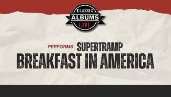 The words, 'Classic Albums live performs Supertramp Breakfast in America' over a red, cream and black background.