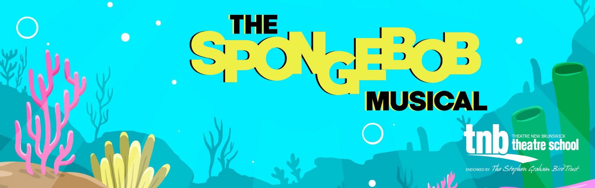 A colorful under water scene with the words The SpongeBob Musical on it. 