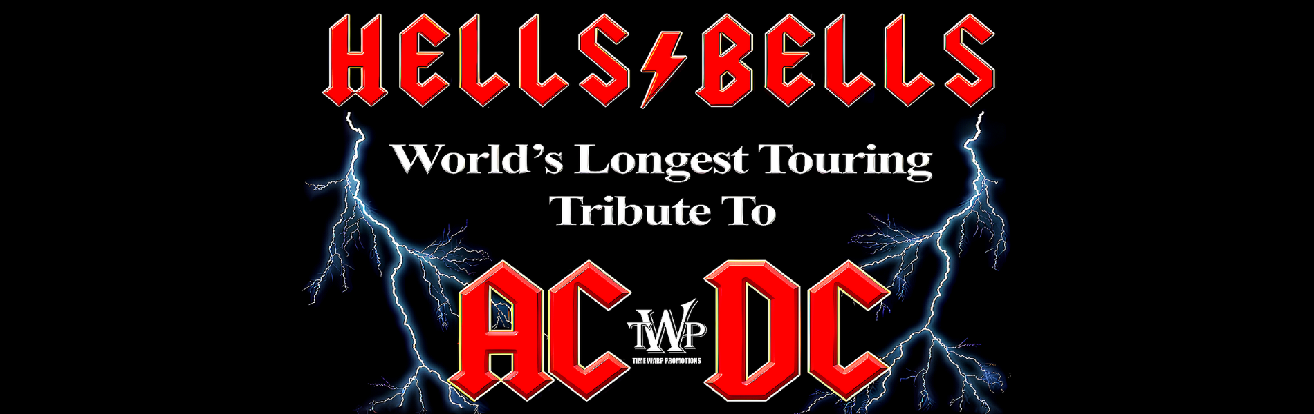 The words, 'Hells Bells World's Longest Touring Tribute to AC/DC' in red and white lettering on a black background.