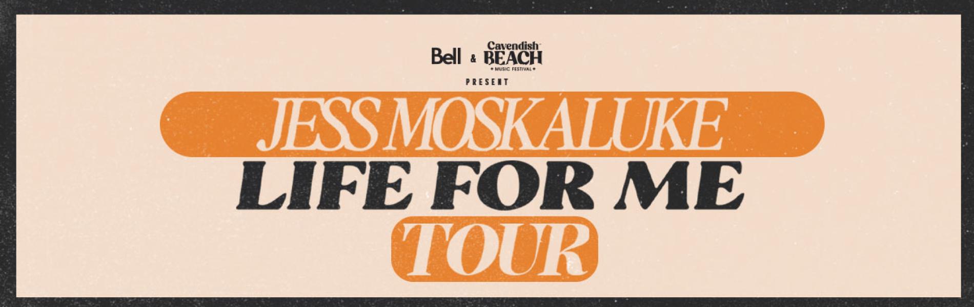 The words, 'Jess Moskaluke Life For Me Tour' over a pale peach background.