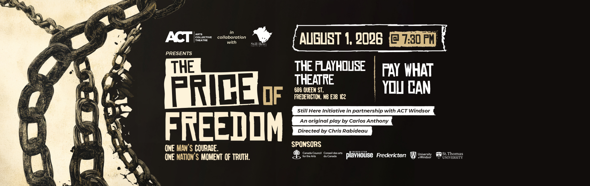 The words, 'The Price of Freedom One Man's Courage. One Man's Moment of Truth. Aug 1 2026 at 7:30pm Pay what you will' in cream coloured text over a black background.