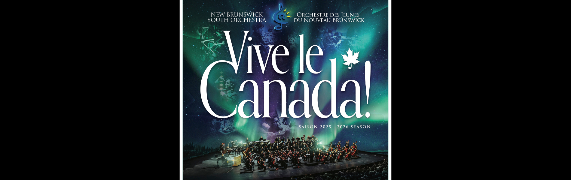 An image of an orchestra on stage with Northern lights streaming up from behind them. The words, 'Vive le Canada! New Brunswick Youth Orchestra / Orchestre des jeunes du Nouveau-Brunswick' in white lettering.