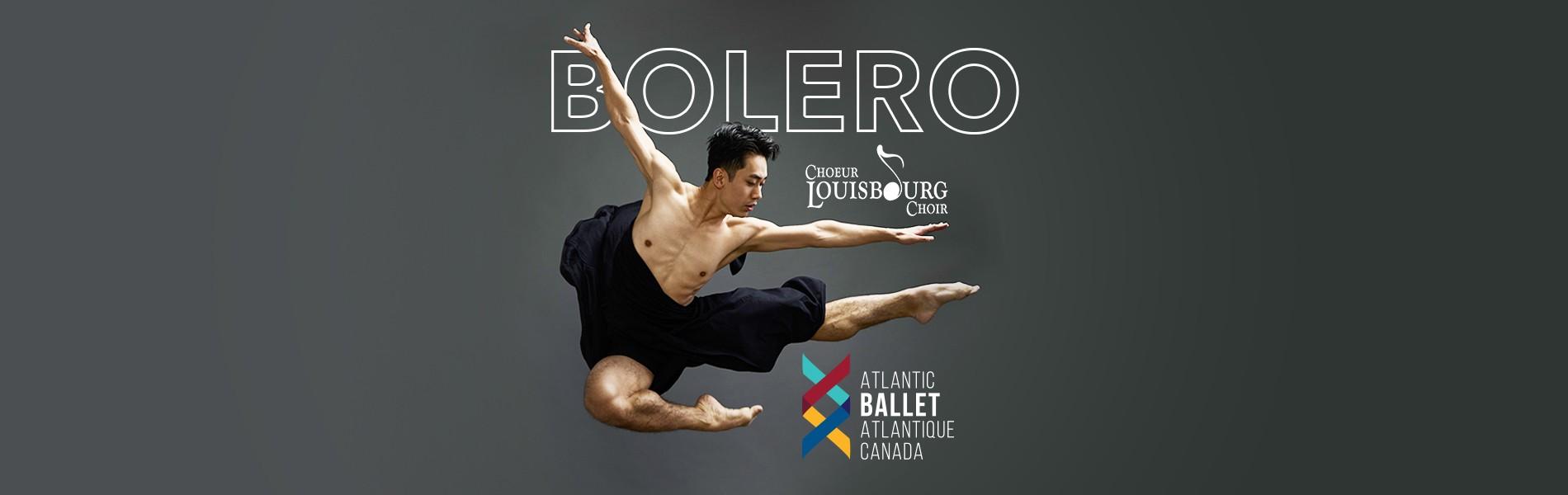 A ballerina mid leap is centered beside the words, 'Bolero Atlantic Ballet Atlantique choeur Louisburg choir' over a grey background.