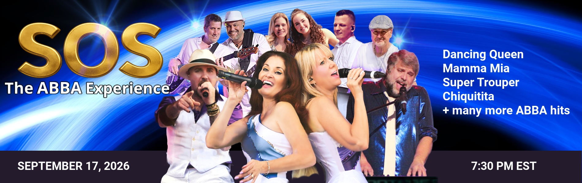 Centered is a group of Musicians dressed in white over a blue background. The words, 'SOS The ABBA Experience' is to the left.